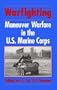 Warfighting: Maneuver Warfare in the U.S. Marine Corps