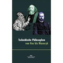 Tschechische Philosophen von Hus bis Masaryk (Tschechische Bibliothek) (Gebundene Ausgabe)