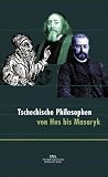 Tschechische Philosophen von Hus bis Masaryk - Ludger Hagedorn