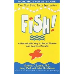 Fish!: A Remarkable Way to Boost Morale and Improve Results