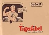 Tigerfibel....sooo'ne schnelle Sache Reprint der Dienstvorschrift D656/27 - 