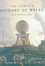 History of Wales: The Tempus : 25,000 B.C-A.d 2000