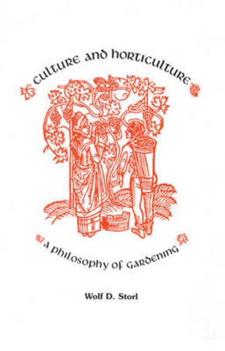 culture and horticulture a philosophy of gardening