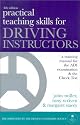 Practical Teaching Skills for Driving Instructors: A Training Manual for the ADI Examination and the Check Test