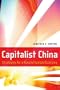 Capitalist China: Strategies for a Revolutionized Economy