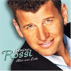 Semino Rossi - Alles aus Liebe (Special Edition) - Zortam Music