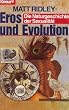 Eros und Evolution. Die Naturgeschichte der Sexualit�t.