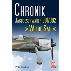 Chronik Jagdgeschwader 301/302 "Wilde Sau"