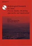Hydrological research in China : process studies, modelling approaches and applications