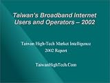 Review SNG Networks, Inc.  / Taiwan's Broadband Internet Users and Operators - 2002