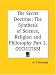 Secret Doctrine: The Synthesis of Science, Religion and Philosophy Vol 3 (Occultism)