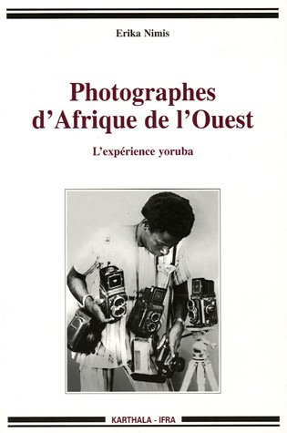 City Travel Guides Discounted  Used : Photographes d'Afrique de l'Ouest : L'expérience yoruba