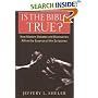 Is the Bible True?: How Modern Debates and Discoveries Affirm the Essence of the Scriptures