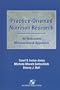 Practice-Oriented Nutrition Research: An Outcomes Measurement Approach