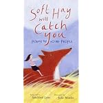 Soft Hay Will Catch You: Poems by Young People book cover
