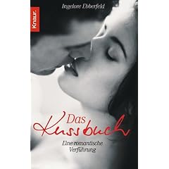 Das Kussbuch: Eine romantische Verf�hrung