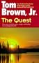 The Quest: One Man's Search for Peace, Insight, and Healing in an Endangered World
