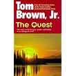 The Quest: One Man's Search for Peace, Insight, and Healing in an Endangered World ~ Tom Brown Jr.