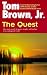 The Quest: One Man's Search for Peace, Insight, and Healing in an Endangered World