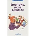 Emotions, mode d'emploi