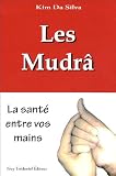 Revue Editeur Guy Tredaniel  / Les Mudrâ : La santé entre vos mains