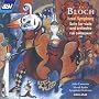 Bloch: Israel Symphony; Suite for Viola and orchestra