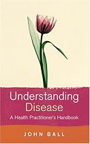 Understanding Disease: A Health Practitioner's Handbook