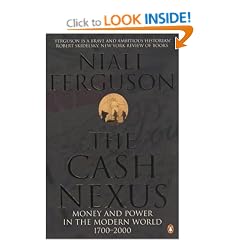 The Cash Nexus: Money and Politics in Modern History, 1700-2000