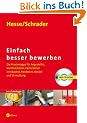 Einfach besser bewerben: Die Praxismappe f�r Angestellte, Sachbearbeiter, Facharbeiter in Industrie, Handwerk, Handel und Verwaltung