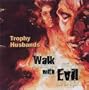 Walk With Evil