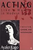 Review Palgrave Macmillan  / Acting Like a Woman in Modern Japan