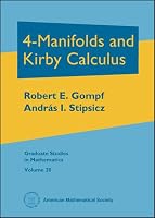4-Manifolds and Kirby Calculus (Graduate Studies in Mathematics) (Graduate Studies in Mathematics)