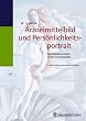 Arzneimittelbild und Pers�nlichkeitsportrait. Konstitutionsmittel in der Hom�opathie