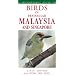 Birds of Peninsular Malaysis and Singapore (Photographic Guide to...)