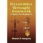Decorative Wrought Ironwork: Projects for Beginners (Dover Craft Books)