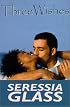 Three Wishes (Indigo: Sensuous Love Stories)
