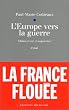 L'Europe vers la guerre, �dition revue et augment�e