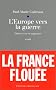 L'Europe vers la guerre, �dition revue et augment�e