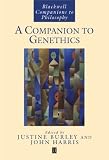 A Companion to Genethics (Blackwell Companions to Philosophy)