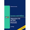 Allgemeiner Teil des BGB: Materielles Recht & Klausurenlehre