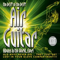 The Best of the Best Air Guitar Albums in the World...Ever!