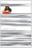 Blade Silver: Color Me Scarred with Bonus Content