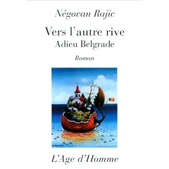 Vers l'autre rive : Adieu Belgrade