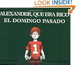 Alexander, Que Era Rico El Domingo Pa...