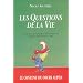 Les questions de la vie : Une introduction à la foi chrétienne