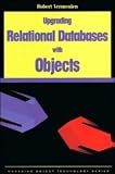 Upgrading Relational Databases Using Objects