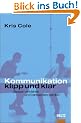Kommunikation klipp und klar: Besser verstehen und verstanden werden (Beltz Weiterbildung)
