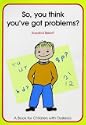 So You Think You've Got Problems?