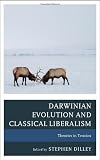 Darwinian Evolution and Classical Liberalism: Theories in Tension