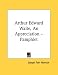 Arthur Edward Waite, an Appreciation